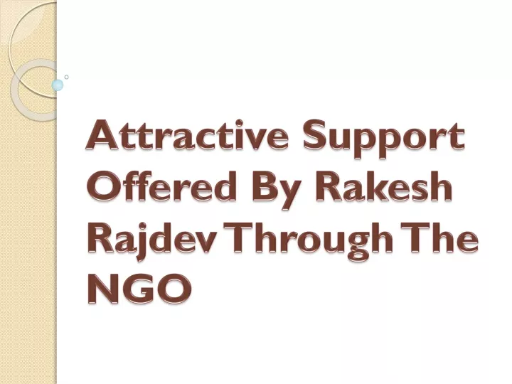 attractive support offered by rakesh rajdev through the ngo