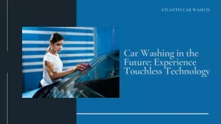 The Future is Here: Touchless Car Washing and the Automotive Industry