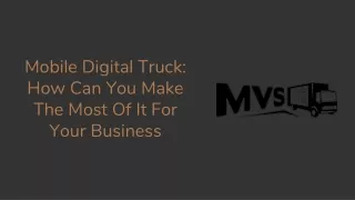 mobile digital truck how can you make the most of it for your business