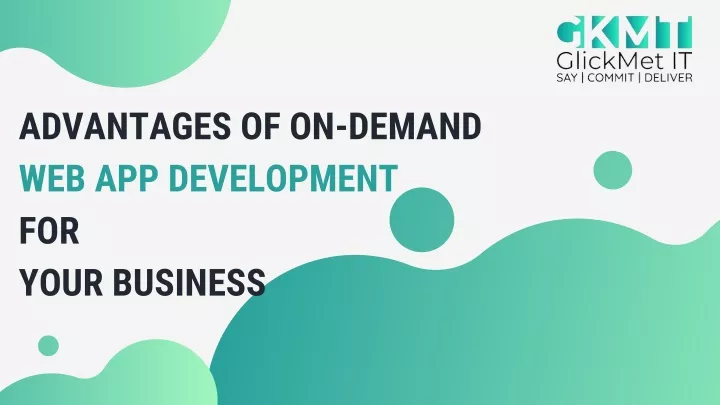 advantages of on demand web app development