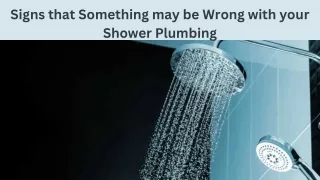 Signs that Something may be Wrong with your Shower Plumbing