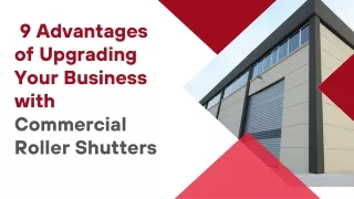 9 Advantages of Upgrading Your Business with Commercial Roller Shutters
