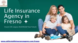 Fresno's Trusted Life Insurance Agency - Get the Coverage You Need