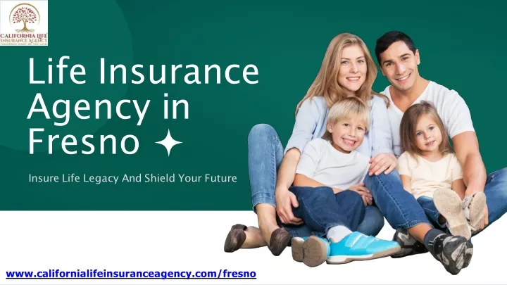 life insurance agency in fresno