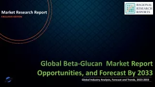 Beta-Glucan Market Set to Witness Explosive Growth by 2033