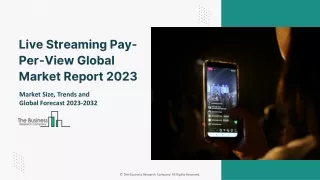live streaming pay per view global market report