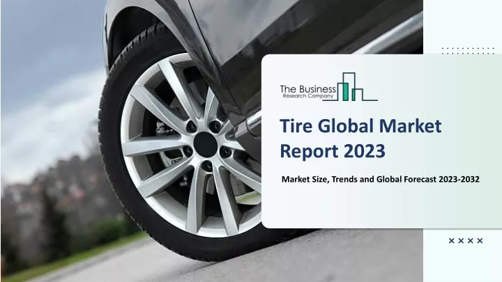 tire global market report 2023