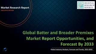 Batter and Breader Premixes Market Size, Trends, Scope and Growth Analysis to 2033