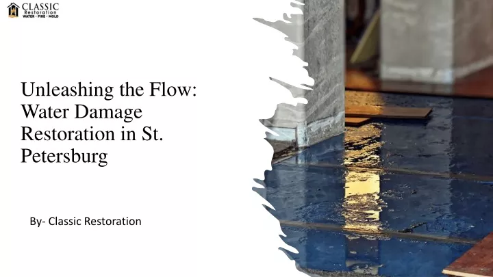 unleashing the flow water damage restoration in st petersburg