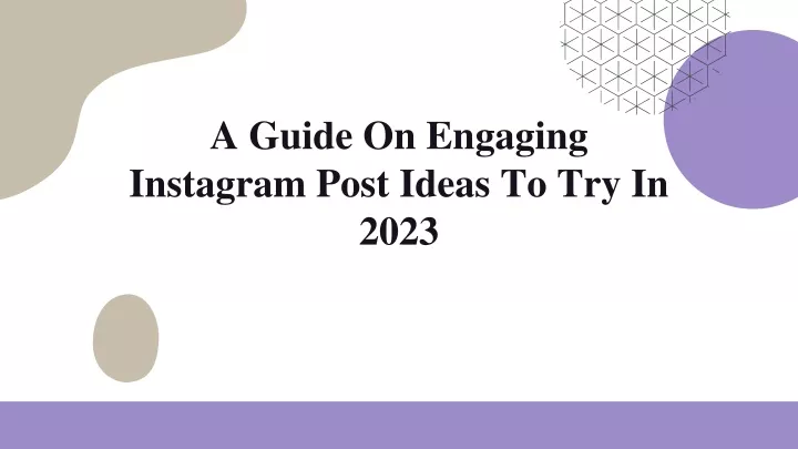a guide on engaging instagram post ideas to try in 2023