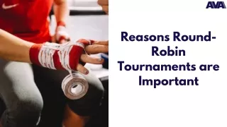 Reasons Round-Robin Tournaments are Important