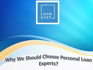 Get the Best Assistance of Reliable Personal Loan Experts with Loan Easy!