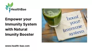 Empower your Immunity System with Natural Imunity Booster