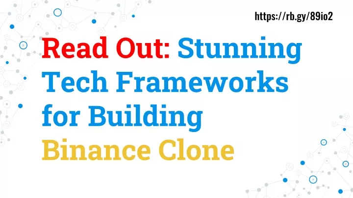 read out stunning tech frameworks for building binance clone