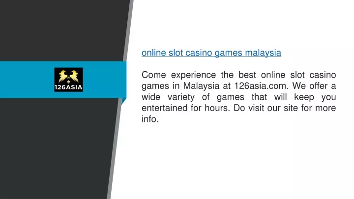 online slot casino games malaysia come experience