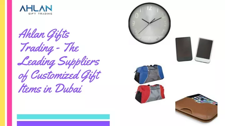 ahlan gifts trading the leading suppliers