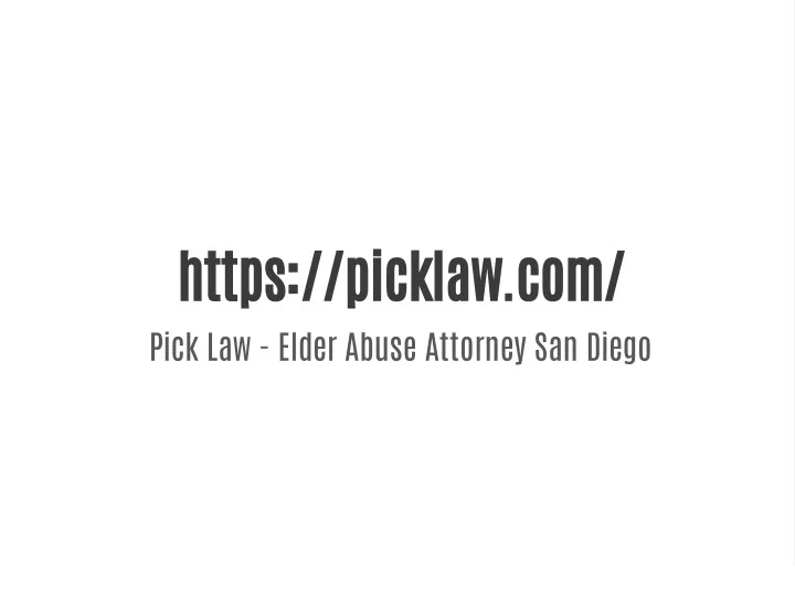 https picklaw com pick law elder abuse attorney