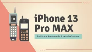 iPhone 13 Pro MAX The Ultimate Smartphone for Creative Professionals