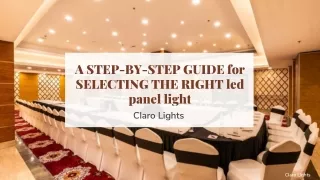 A STEP-BY-STEP GUIDE for SELECTING THE RIGHT led panel light