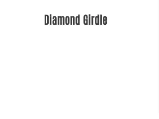 Diamond Girdle