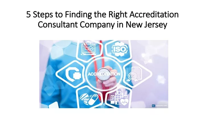 5 steps to finding the right accreditation consultant company in new jersey