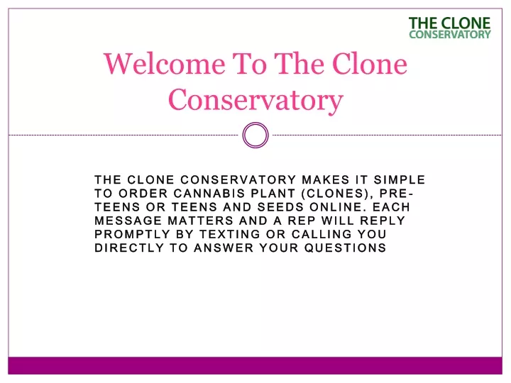 welcome to the clone conservatory