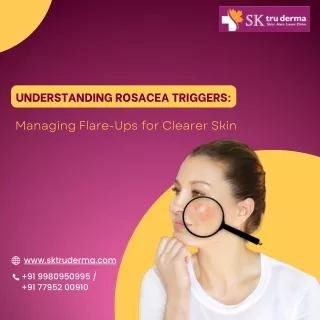 Understanding Rosacea Triggers | Best Skin Specialist in Sarjapur Road | Dr. Kav