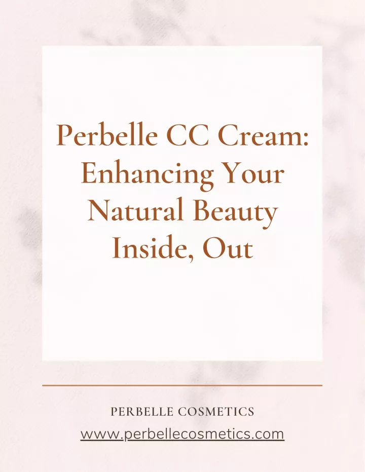 perbelle cc cream enhancing your natural beauty