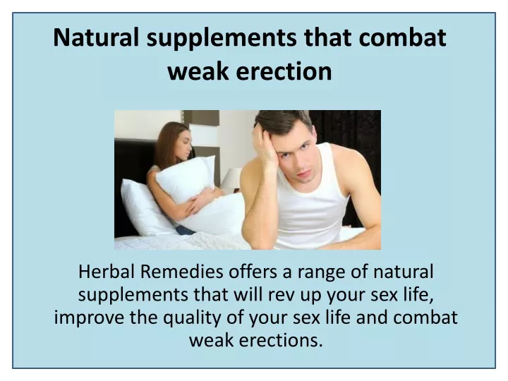 natural supplements that combat weak erection