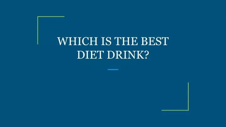 which is the best diet drink