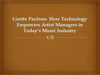 Lisette Paulson- How Technology Empowers Artist Managers in Today’s Music Industry