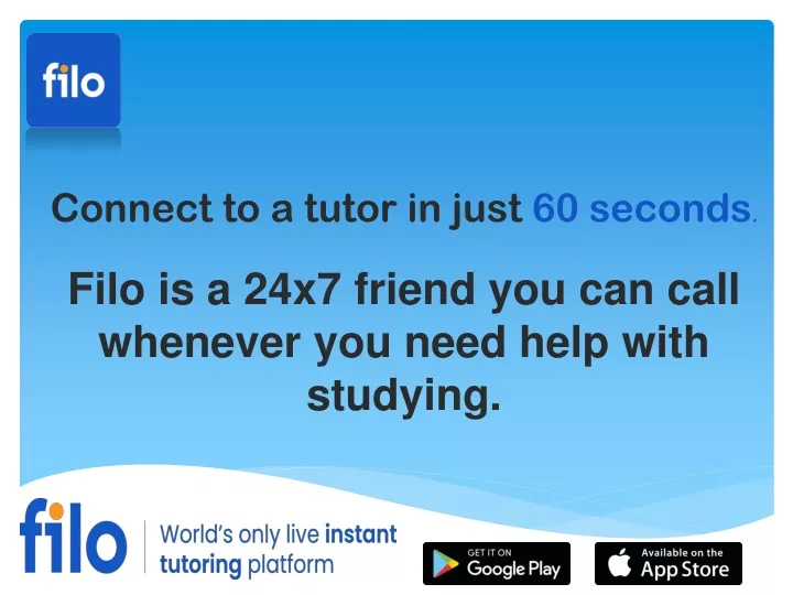connect to a tutor in just 60 seconds