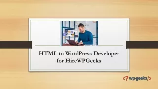 HTML to WordPress Developer for HireWPGeeks