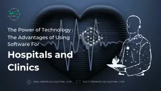 Power of Technology: The Advantages of Using Software For Hospitals and Clinics