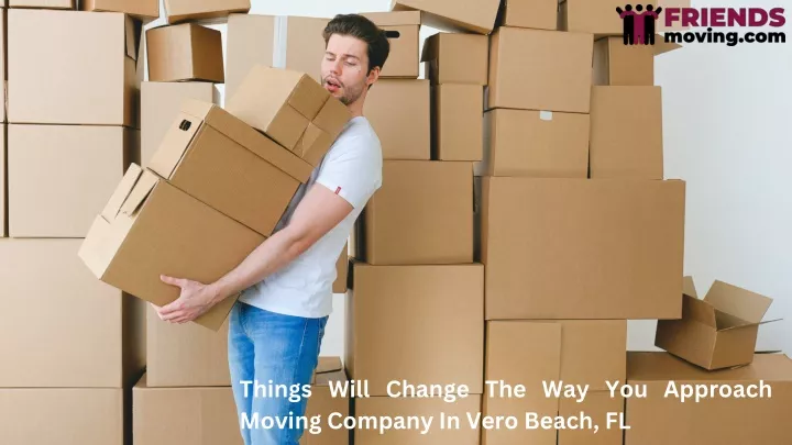 things will change the way you approach moving