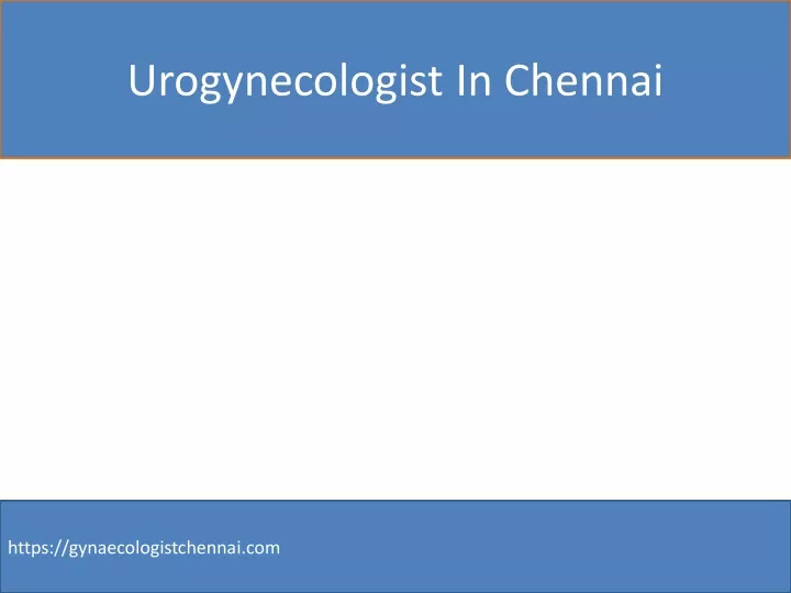 urogynecologist in chennai