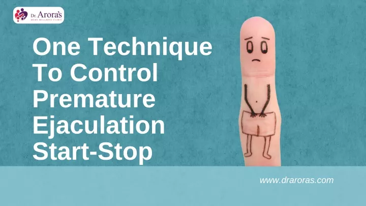 one technique to control premature ejaculation