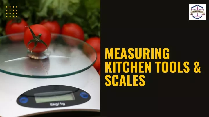 measuring kitchen tools scales