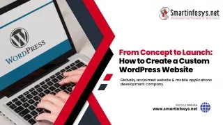 From Concept to Launch How to Create a Custom WordPress Website