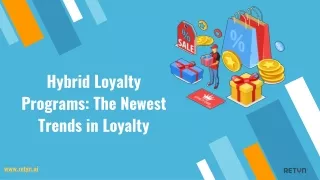 Hybrid Loyalty Programs: The Best of the Rewards Systems