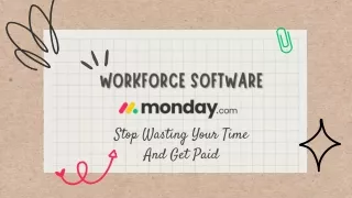 Workforce Software Monday: Stop Wasting Your Time And Get Paid