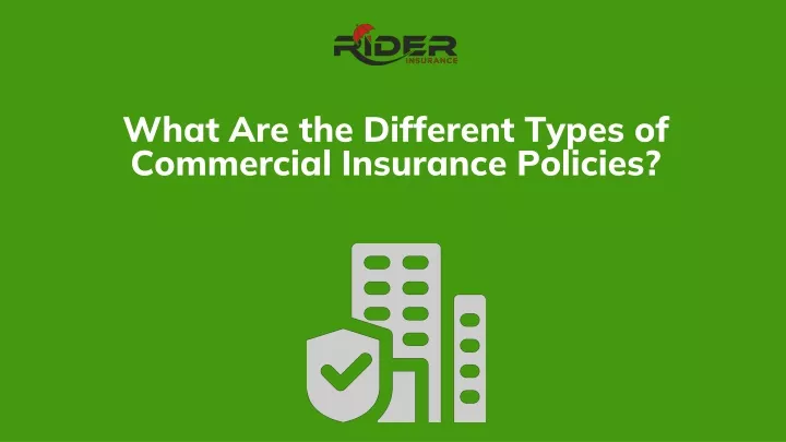 what are the different types of commercial insurance policies