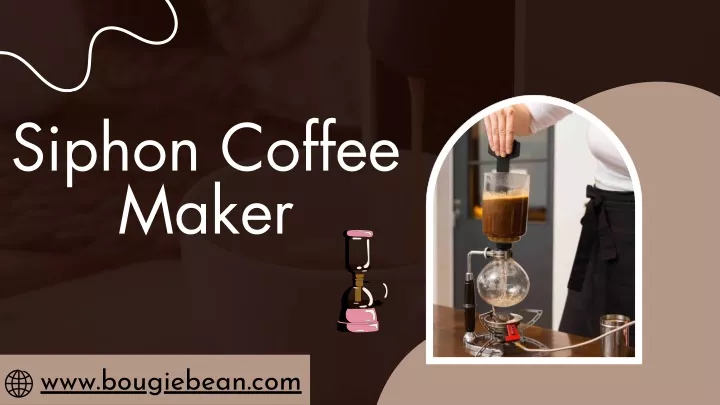 siphon coffee maker