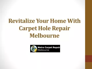 Effective Services For Carpet Hole Repair Melbourne