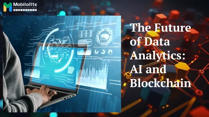 the future of data analytics ai and blockchain