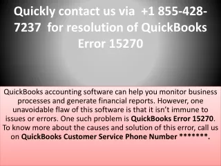 Quickly contact us via   1 855-428-7237  for resolution of QuickBooks Error 15270