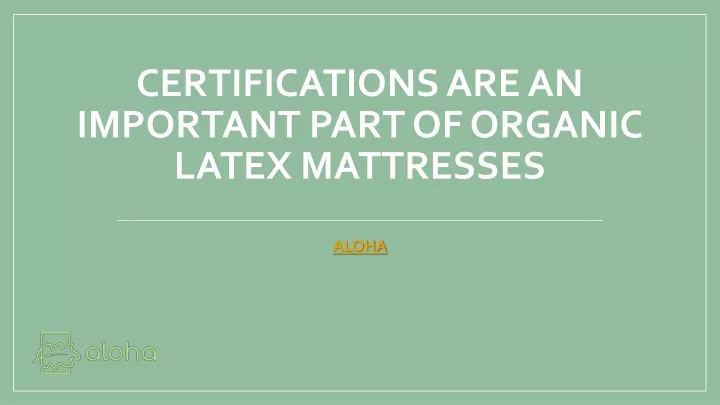 certifications are an important part of organic latex mattresses