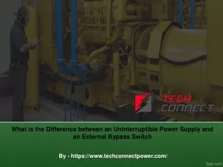 What is the Difference between an Uninterruptible Power Supply and an External Bypass Switch