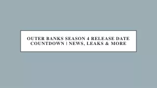 Outer Banks Season 4 Release Date Countdown
