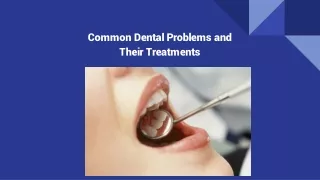 Common dental problems and their treatments